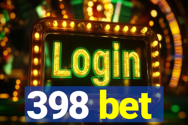 398 bet